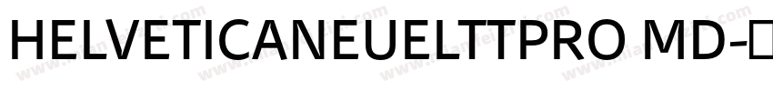HELVETICANEUELTTPRO MD字体转换
